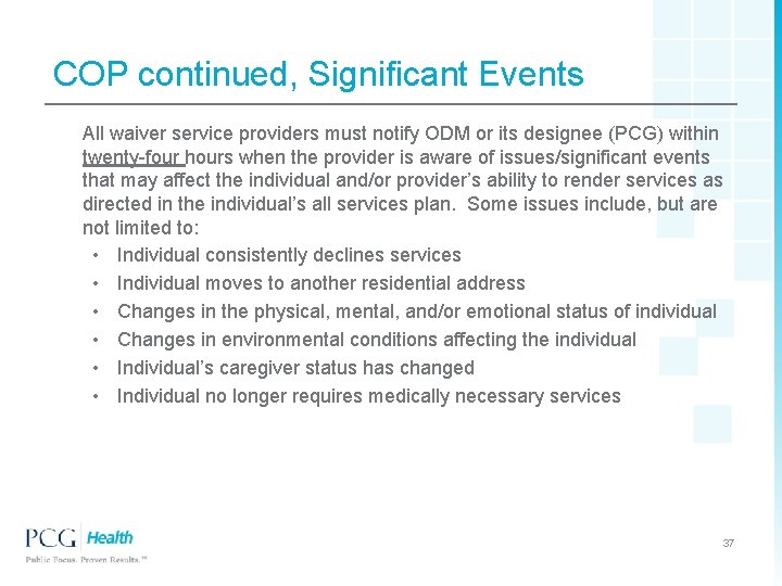 COP continued, Significant Events All waiver service providers must notify ODM or its designee