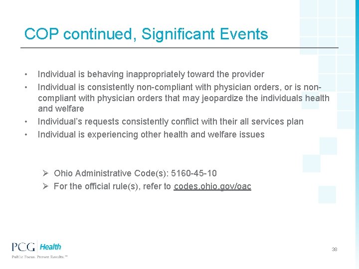 COP continued, Significant Events • • Individual is behaving inappropriately toward the provider Individual