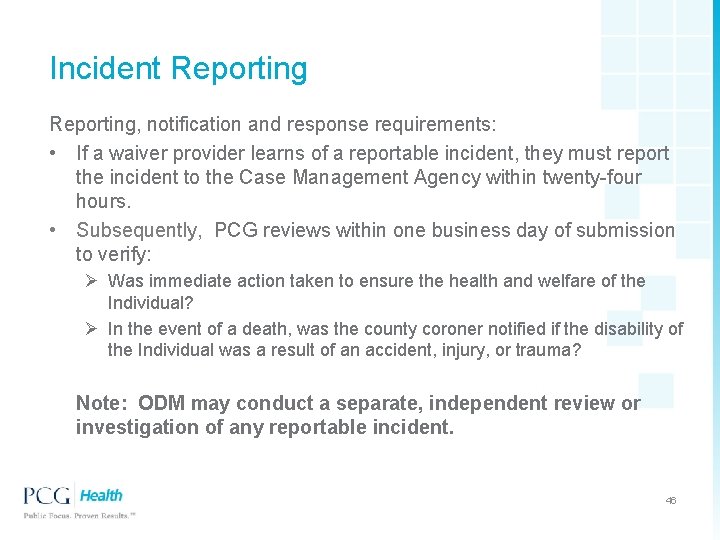 Incident Reporting, notification and response requirements: • If a waiver provider learns of a