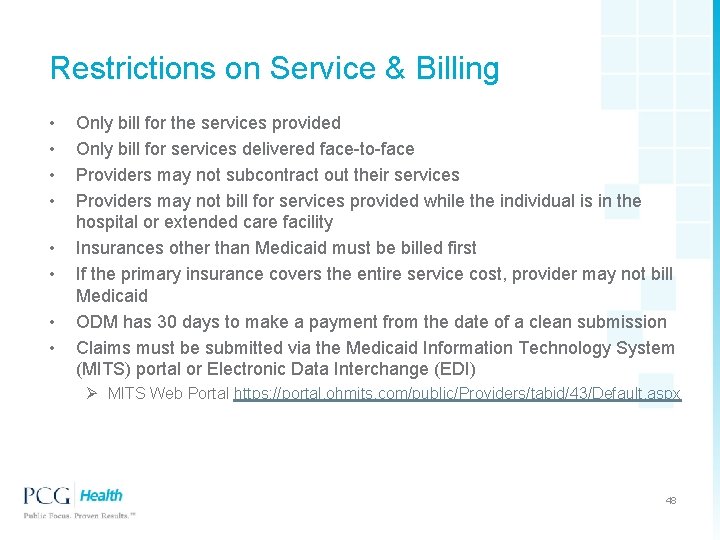 Restrictions on Service & Billing • • Only bill for the services provided Only