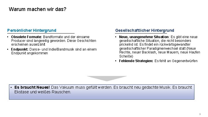 Warum machen wir das? Persönlicher Hintergrund Gesellschaftlicher Hintergrund • Obsolete Formate: Bandformate und der