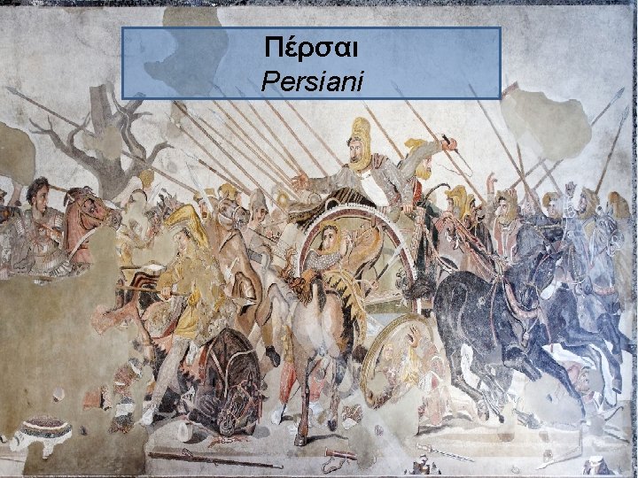 Πέρσαι Persiani 