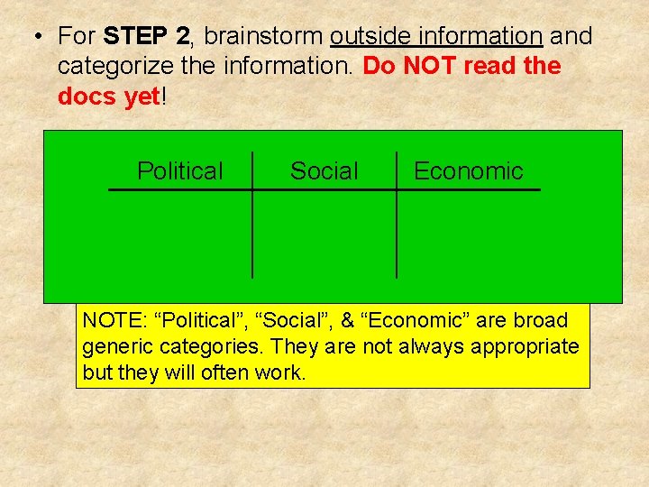  • For STEP 2, 2 brainstorm outside information and categorize the information. Do