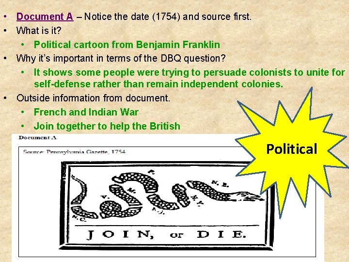  • Document A – Notice the date (1754) and source first. • What