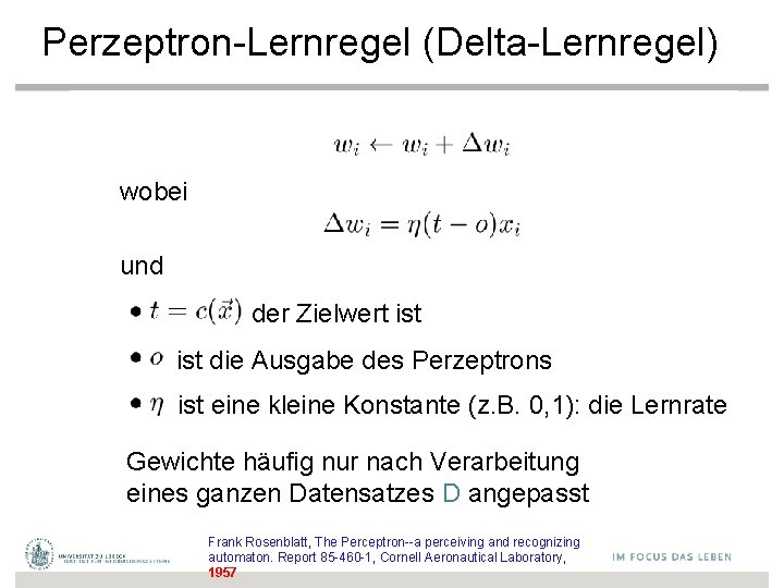 Perzeptron-Lernregel (Delta-Lernregel) wobei und der Zielwert ist die Ausgabe des Perzeptrons ist eine kleine