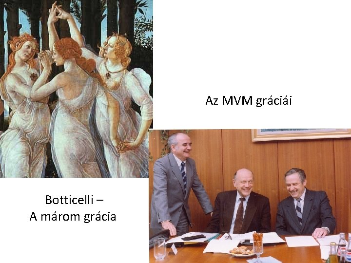Az MVM gráciái Botticelli – A márom grácia 