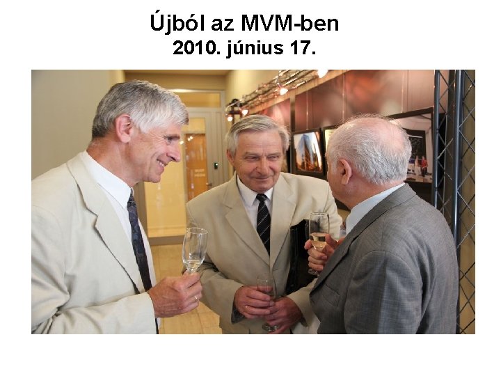 Újból az MVM-ben 2010. június 17. 