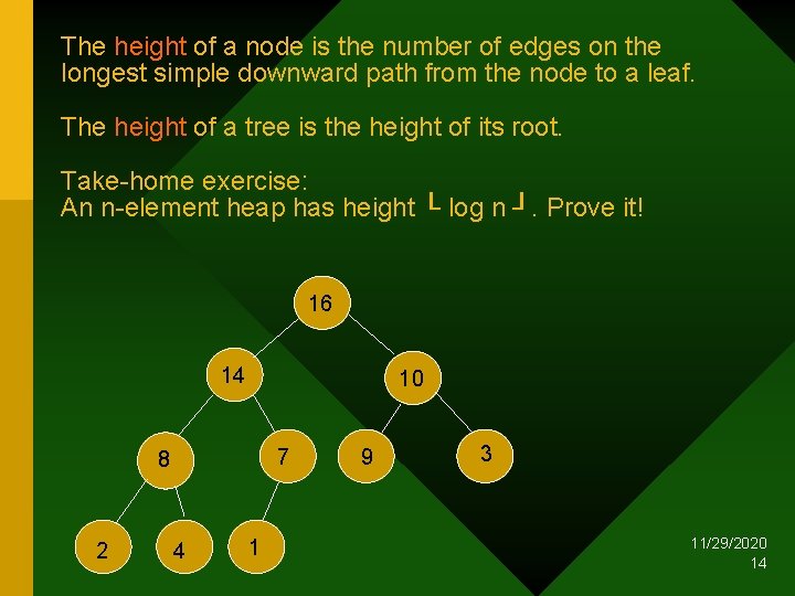 The height of a node is the number of edges on the longest simple