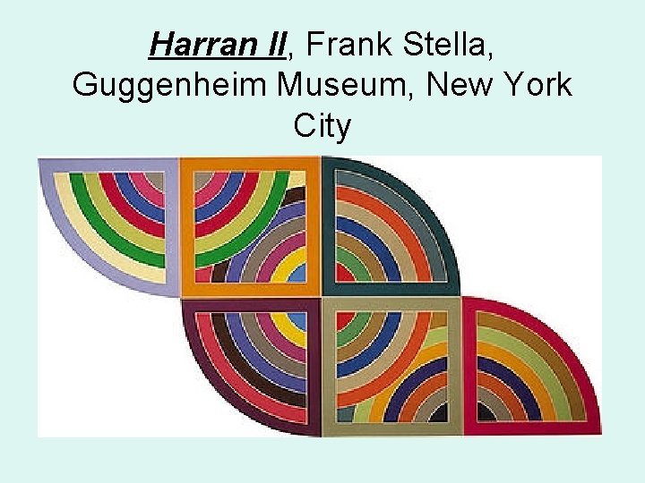 Harran II, Frank Stella, Guggenheim Museum, New York City 