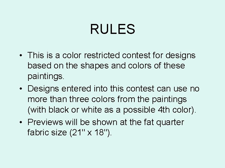 RULES • This is a color restricted contest for designs based on the shapes