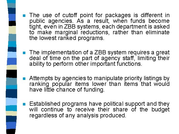 n The use of cutoff point for packages is different in public agencies. As