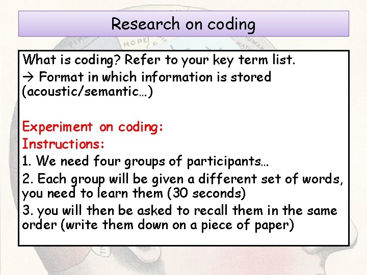 Research on coding What is coding? Refer to your key term list. Format in Research on coding What is coding? Refer to your key term list. Format in
