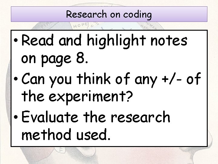 Research on coding • Read and highlight notes on page 8. • Can you Research on coding • Read and highlight notes on page 8. • Can you