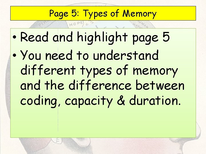 Page 5: Types of Memory • Read and highlight page 5 • You need Page 5: Types of Memory • Read and highlight page 5 • You need