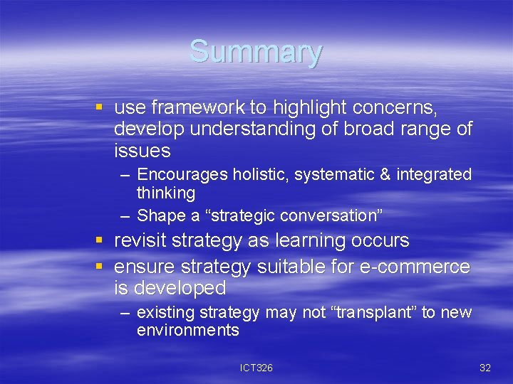 Summary § use framework to highlight concerns, develop understanding of broad range of issues