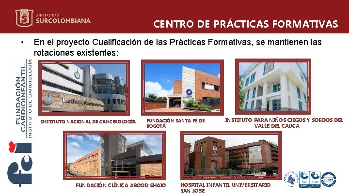 CENTRO DE PRÁCTICAS FORMATIVAS • En el proyecto Cualificación de las Prácticas Formativas, se