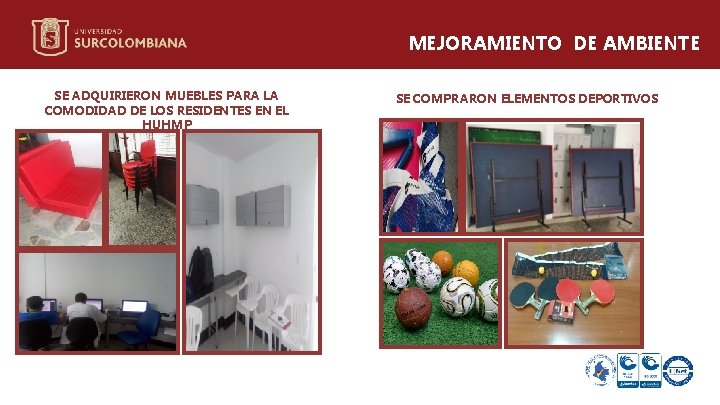 MEJORAMIENTO DE AMBIENTE SE ADQUIRIERON MUEBLES PARA LA COMODIDAD DE LOS RESIDENTES EN EL
