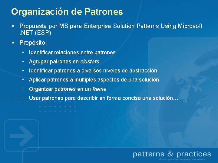 Organización de Patrones § Propuesta por MS para Enterprise Solution Patterns Using Microsoft. NET