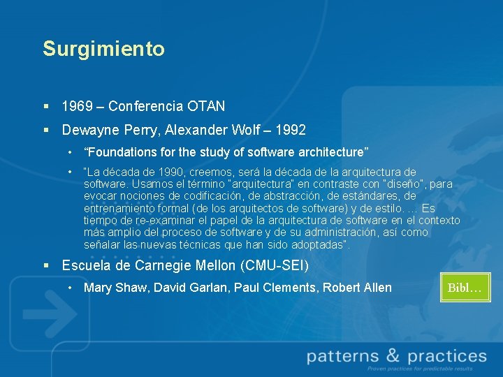 Surgimiento § 1969 – Conferencia OTAN § Dewayne Perry, Alexander Wolf – 1992 •