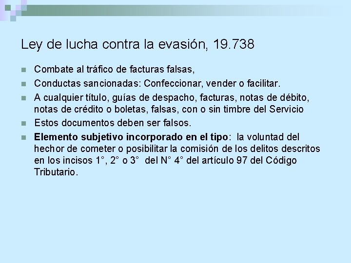 Ley de lucha contra la evasión, 19. 738 n n n Combate al tráfico