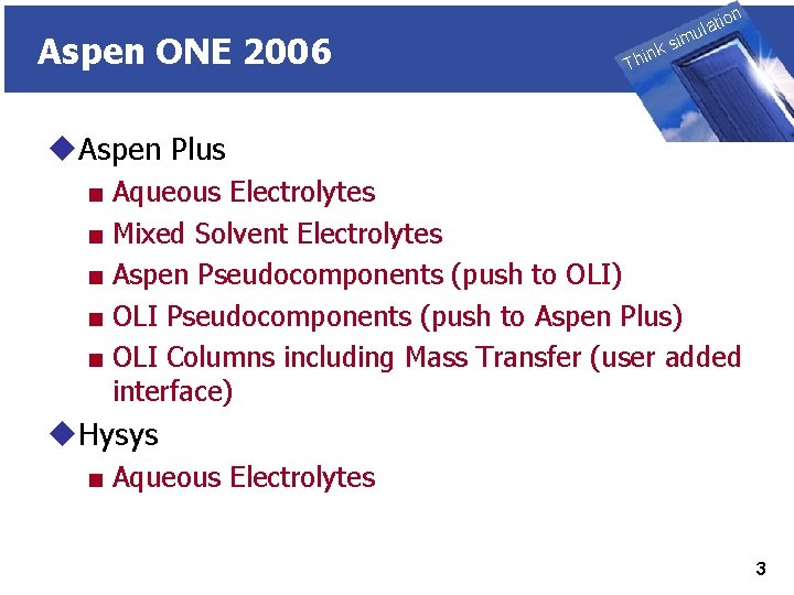 Aspen ONE 2006 THINK on ti SIMULATION ula nk i h T sim u.
