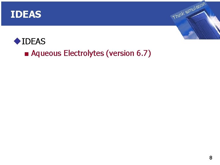 IDEAS THINK on ti SIMULATION ula nk i h T sim u. IDEAS ■