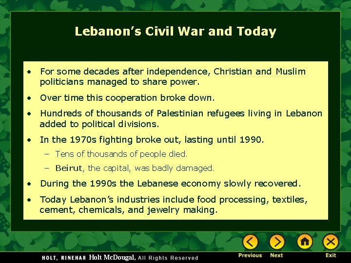 Lebanon’s Civil War and Today • For some decades after independence, Christian and Muslim