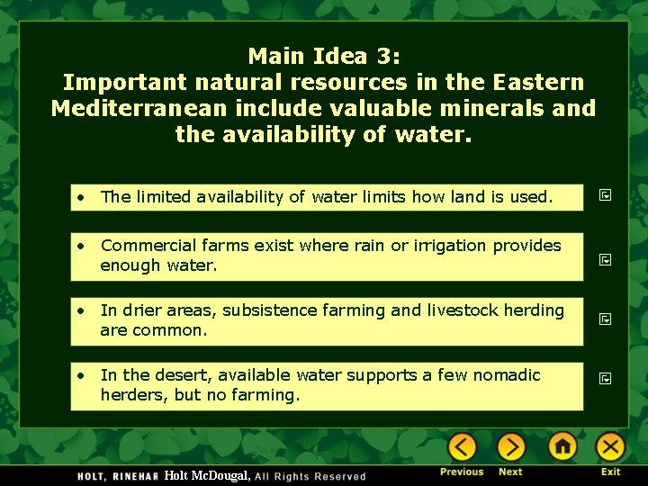 Main Idea 3: Important natural resources in the Eastern Mediterranean include valuable minerals and