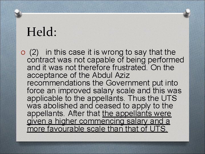 Held: O (2) in this case it is wrong to say that the contract