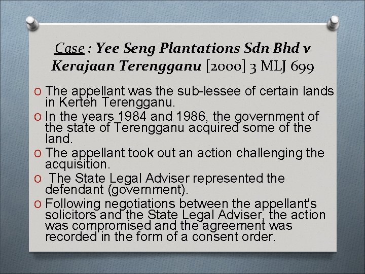 Case : Yee Seng Plantations Sdn Bhd v Kerajaan Terengganu [2000] 3 MLJ 699