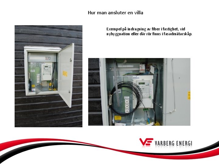 Hur man ansluter en villa Exempel på indragning av fiber i fastighet, vid nybyggnation