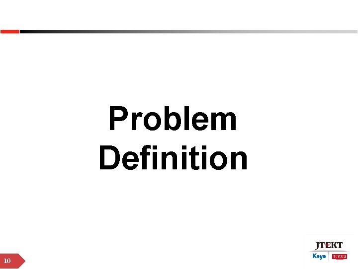 Problem Definition 10 