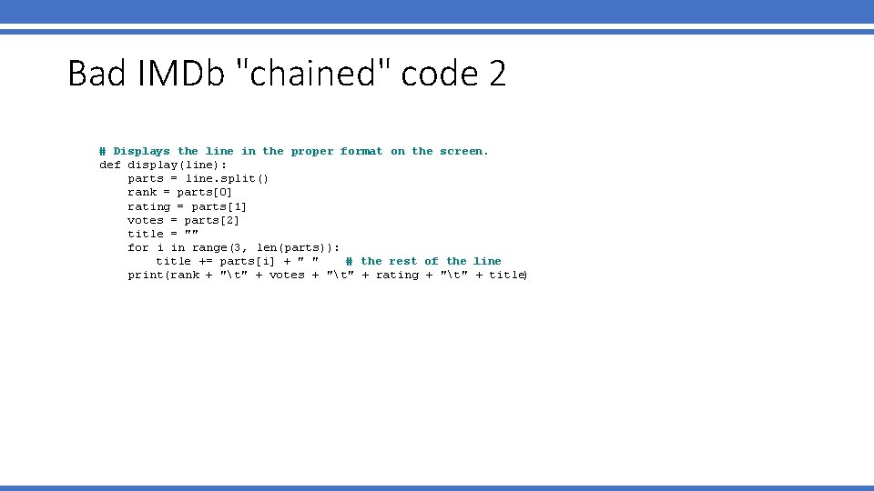 Bad IMDb "chained" code 2 # Displays the line in the proper format on