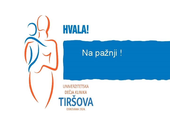  Na pažnji ! 