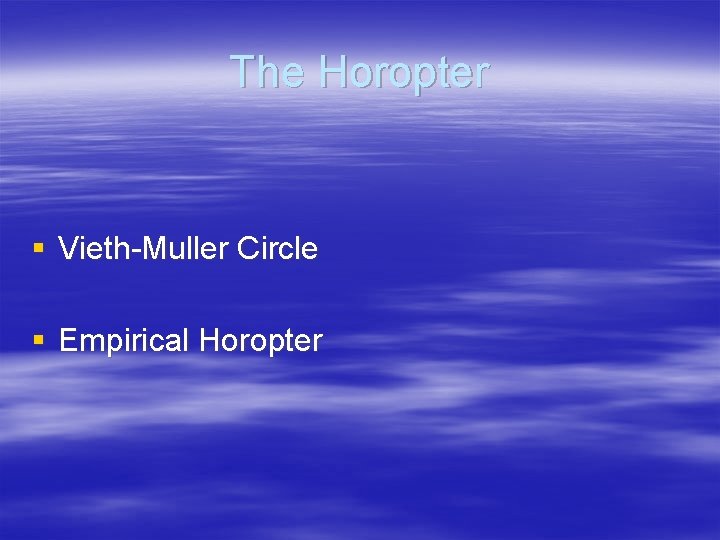 The Horopter § Vieth-Muller Circle § Empirical Horopter 