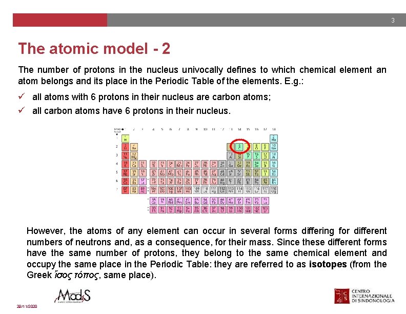 3 The atomic model - 2 The number of protons in the nucleus univocally