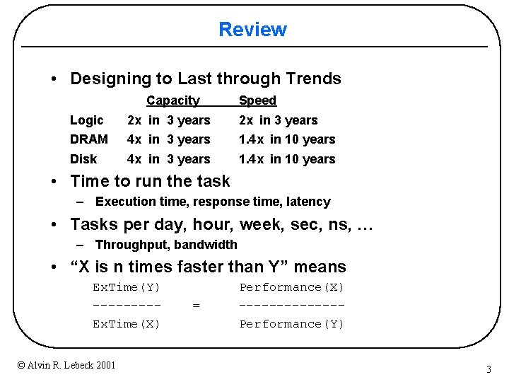 Review • Designing to Last through Trends Capacity Speed Logic 2 x in 3 Review • Designing to Last through Trends Capacity Speed Logic 2 x in 3