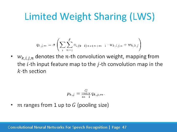  Limited Weight Sharing (LWS) • Convolutional Neural Networks For Speech Recognition | Page