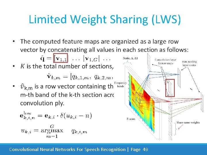  Limited Weight Sharing (LWS) • Convolutional Neural Networks For Speech Recognition | Page