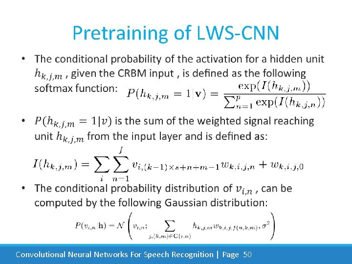 Pretraining of LWS-CNN • Convolutional Neural Networks For Speech Recognition | Page 50 