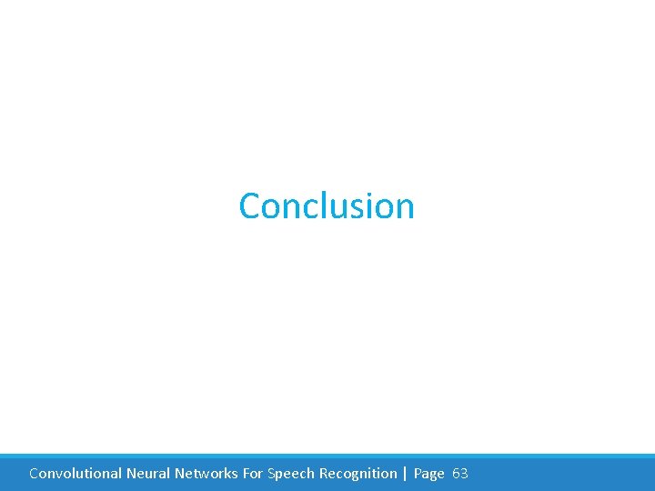 Conclusion Convolutional Neural Networks For Speech Recognition | Page 63 