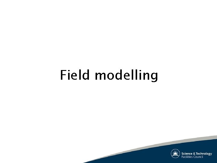 Field modelling 