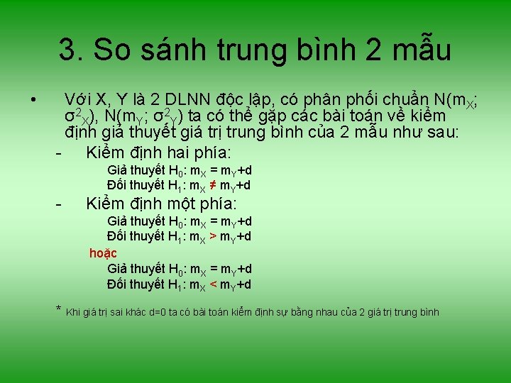 3. So sánh trung bình 2 mẫu • Với X, Y là 2 DLNN