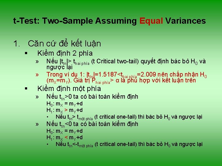 t-Test: Two-Sample Assuming Equal Variances 1. Căn cứ để kết luận § Kiểm định