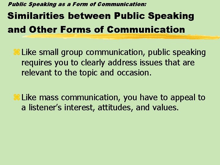 Public Speaking as a Form of Communication: Similarities between Public Speaking and Other Forms