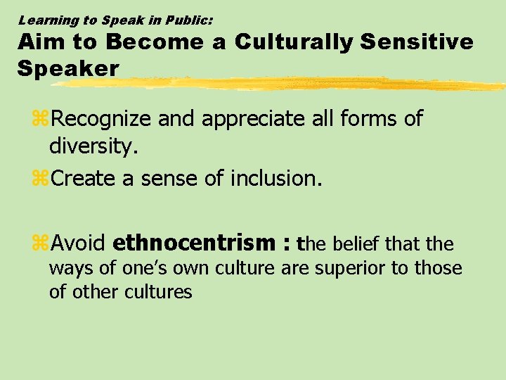 Learning to Speak in Public: Aim to Become a Culturally Sensitive Speaker z. Recognize