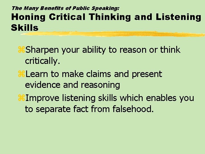 The Many Benefits of Public Speaking: Honing Critical Thinking and Listening Skills z. Sharpen