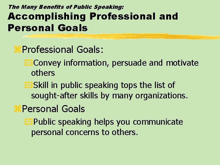 The Many Benefits of Public Speaking: Accomplishing Professional and Personal Goals z. Professional Goals: