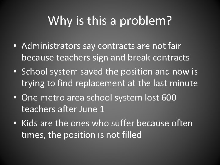Why is this a problem? • Administrators say contracts are not fair because teachers