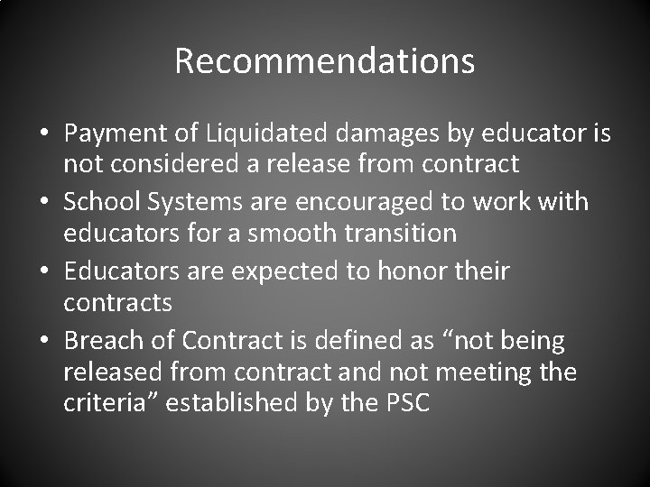 Recommendations • Payment of Liquidated damages by educator is not considered a release from